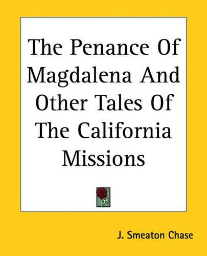 Cover image for The Penance Of Magdalena And Other Tales Of The California Missions