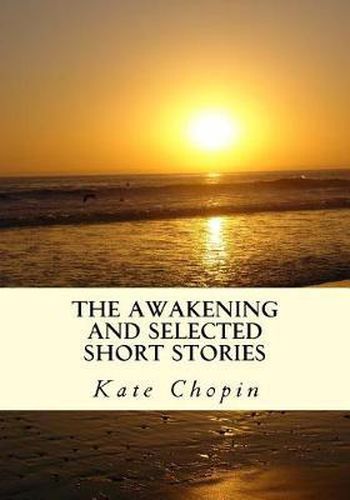 Cover image for The Awakening and Selected Short Stories
