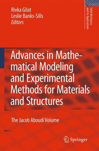 Cover image for Advances in Mathematical Modeling and  Experimental Methods for Materials and Structures: The Jacob Aboudi Volume