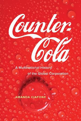 Cover image for Counter-Cola: A Multinational History of the Global Corporation