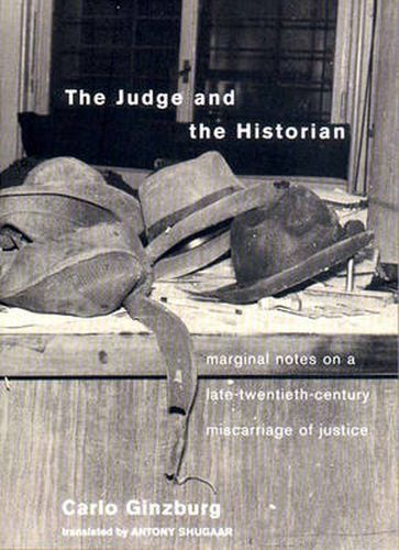 The Judge and the Historian: Marginal Notes on a Late-Twentieth-Century Miscarriage of Justice