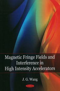 Cover image for Magnetic Fringe Field & Interference in High Intensity Accelerators