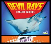 Cover image for Devil Rays: Dynamic Dancers