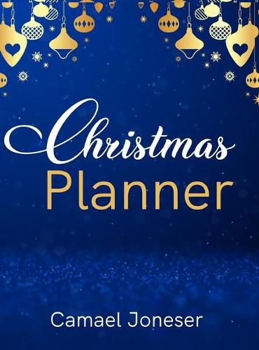 Cover image for Christmas Planner: Amazing The Ultimate Organizer - with List Tracker, Shopping List, Wish List, Budget Planner, Black Friday List, Christmas Movies to Watch, Week Planner, Menu Planner, Christmas Recipes, Countdown, Card Tracker