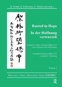 Cover image for Rooted in Hope: China - Religion - Christianity Vol 1: Festschrift in Honor of Roman Malek S.V.D. on the Occasion of His 65th Birthday