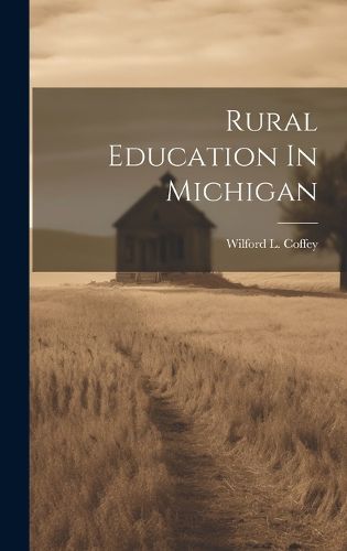 Cover image for Rural Education In Michigan