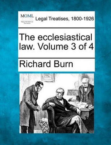 Cover image for The Ecclesiastical Law. Volume 3 of 4