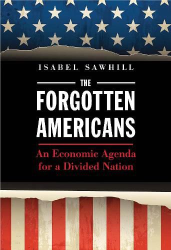 Cover image for The Forgotten Americans: An Economic Agenda for a Divided Nation