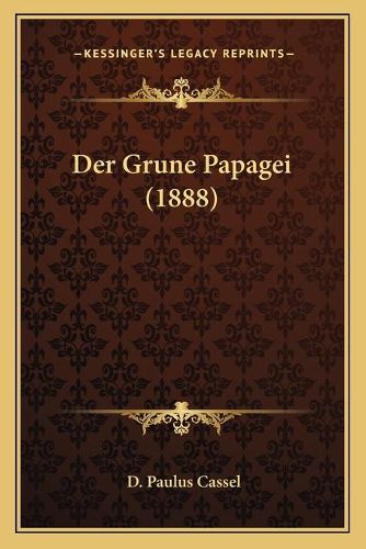 Cover image for Der Grune Papagei (1888)