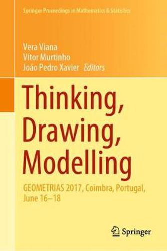 Cover image for Thinking, Drawing, Modelling: GEOMETRIAS 2017, Coimbra, Portugal, June 16-18