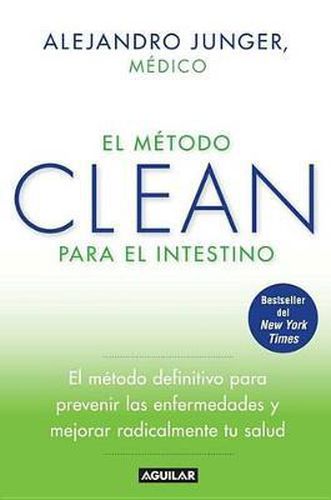 El Metodo Clean Para El Intestino / Clean Gut