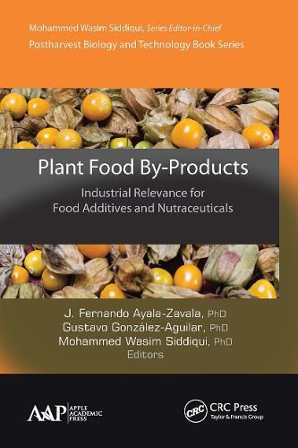 Cover image for Plant Food By-Products: Industrial Relevance for Food Additives and Nutraceuticals