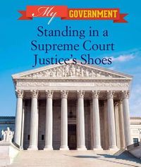 Cover image for Standing in a Supreme Court Justice's Shoes