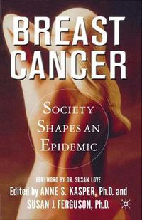 Cover image for Breast Cancer: Society Shapes an Epidemic