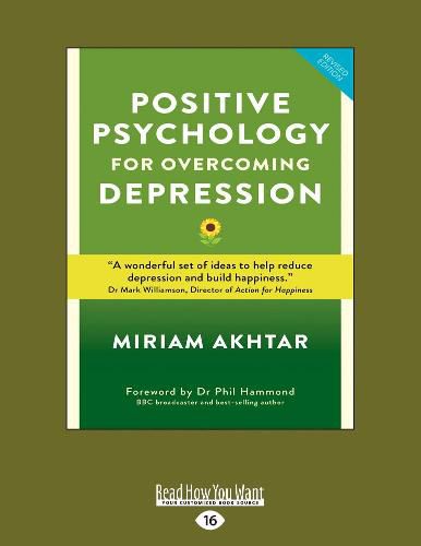 Cover image for Positive Psychology for Overcoming Depression: Self-help Strategies to Build Strength, Resilience and Sustainable Happiness