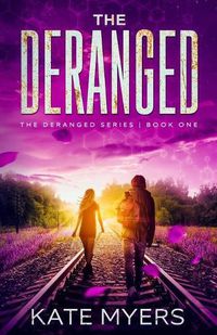 Cover image for The Deranged: A Young Adult Dystopian Romance - Book One