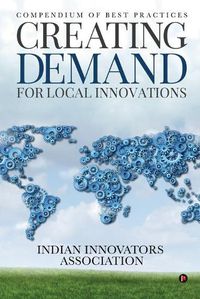 Cover image for Creating Demand for Local Innovations: Compendium of Best Practices