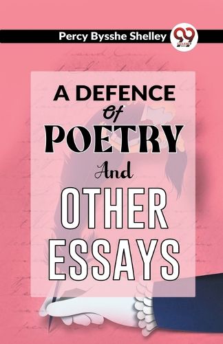 Cover image for A Defence of Poetry and Other Essays