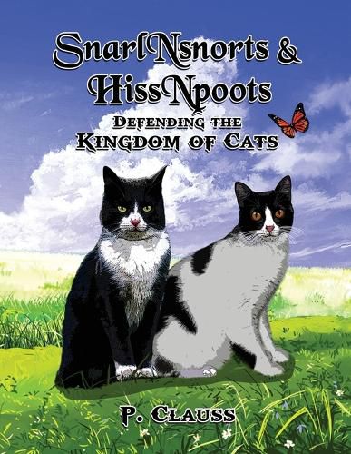 Cover image for SnarlNsnorts and HissNpoots: Defending the Kingdom of Cats