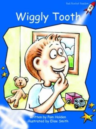 Cover image for Red Rocket Readers: Early Level 3 Fiction Set B: Wiggly Tooth (Reading Level 11/F&P Level F)