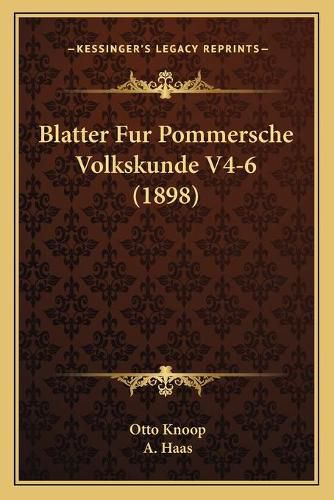 Cover image for Blatter Fur Pommersche Volkskunde V4-6 (1898)