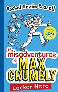 Cover image for The Misadventures of Max Crumbly 1: Locker Hero