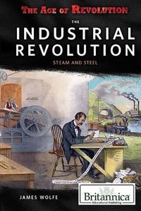 Cover image for The Industrial Revolution: Steam and Steel