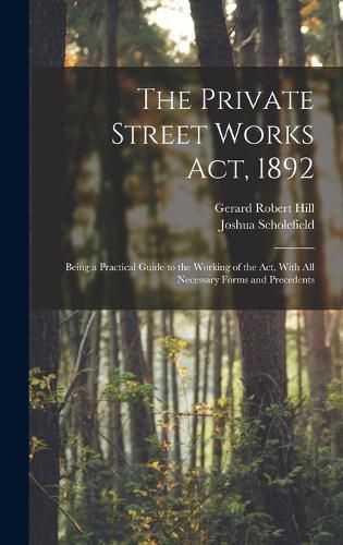 Cover image for The Private Street Works Act, 1892