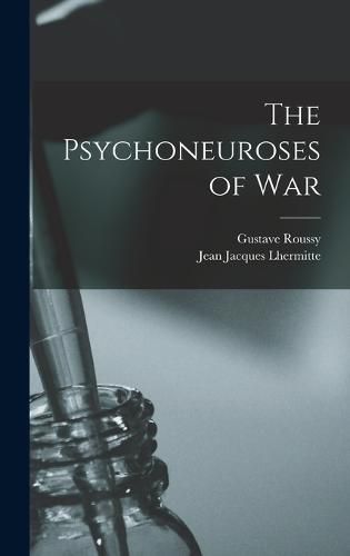 The Psychoneuroses of war