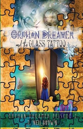 Orphan Dreamer and the Glass Tattoo