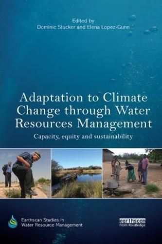 Cover image for Adaptation to Climate Change through Water Resources Management: Capacity, Equity and Sustainability