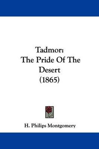 Tadmor: The Pride of the Desert (1865)