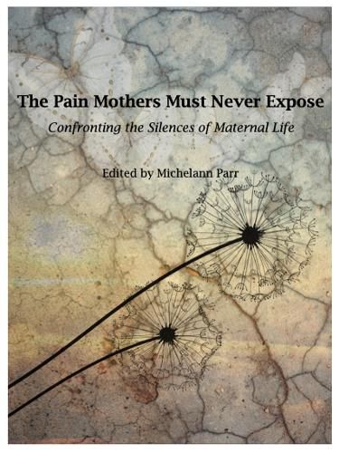 Cover image for The Pain Mothers Must Never Expose: