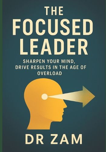 Cover image for The Focused Leader