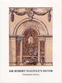 Cover image for Sir Robert Walpole's Silver