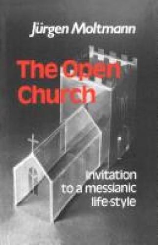 Cover image for The Open Church: Invitation to a Messianic Lifestyle