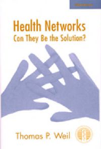 Cover image for Health Networks: Can They be the Solution?