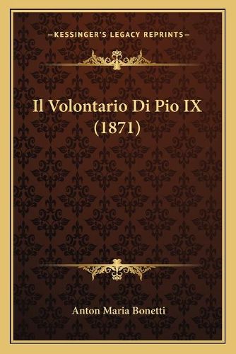 Cover image for Il Volontario Di Pio IX (1871)