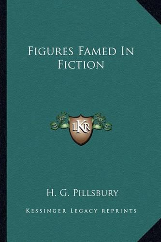 Cover image for Figures Famed in Fiction