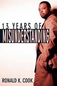 Cover image for 13 Years of Misunderstanding