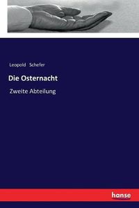 Cover image for Die Osternacht: Zweite Abteilung