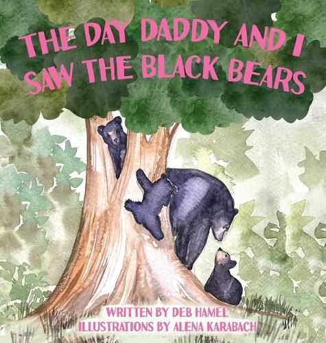 Cover image for The Day Daddy and I Saw the Black Bears