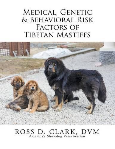 Cover image for Medical, Genetic & Behavioral Risk Factors of Tibetan Mastiffs