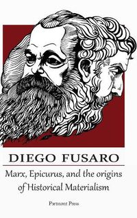 Cover image for Marx, Epicurus, and the Origins of Historical Materialism