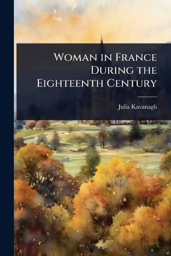 Cover image for Woman in France During the Eighteenth Century
