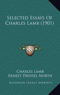 Cover image for Selected Essays of Charles Lamb (1901)