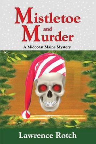 Cover image for Mistletoe and Murder: A Midcoast Maine Mystery