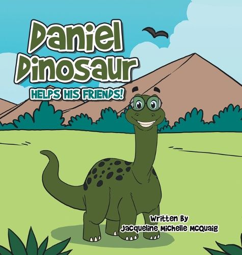 Cover image for Daniel Dinosaur Helps His Friends!