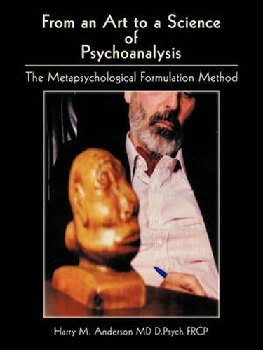 Cover image for From an Art to a Science of Psychoanalysis: The Metapsychological Formulation Method