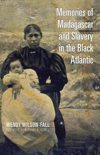 Cover image for Memories of Madagascar and Slavery in the Black Atlantic